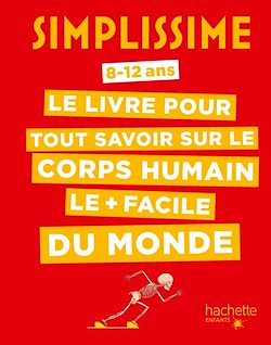 Télécharger le livre :  Simplissime Le livre pour tout savoir sur le corps humain le + facile du monde