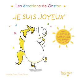 Télécharger le livre :  Les émotions de Gaston - Je suis joyeux