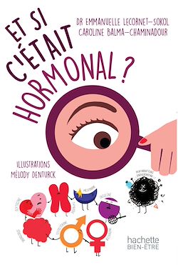 Télécharger le livre :  Et si c'était hormonal?