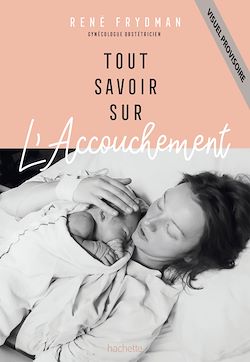 Télécharger le livre :  Tout savoir sur l'accouchement