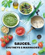 Download this eBook Sauces, chutneys et marinades