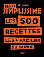 Download this eBook Maxi Simplissime les 500 recettes les + faciles du monde