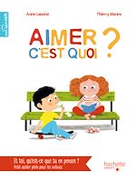 Télécharger le livre :  Aimer, c'est quoi ?