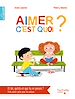 Télécharger le livre :  Aimer, c'est quoi ?
