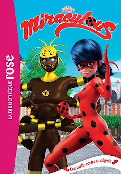 Télécharger le livre :  Miraculous 17 - Coccinelle contre araignée