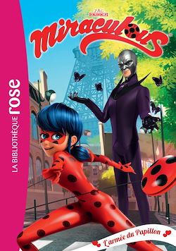 Télécharger le livre :  Miraculous 18 - L'armée du Papillon