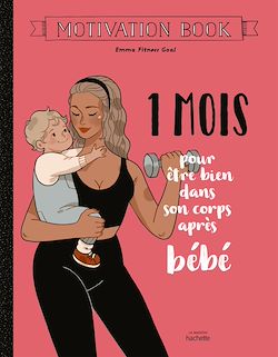 Télécharger le livre :  1 mois pour être bien dans son corps après bébé