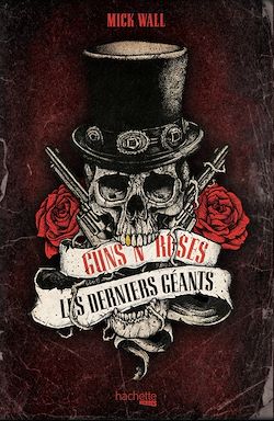 Télécharger le livre :  Guns n' Roses, les derniers géants