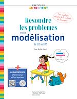 Télécharger le livre :  Pratiquer autrement - Résoudre les problèmes avec la modélisation du CE2 au CM2 PDF WEB - Ed. 2019