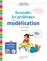 Téléchargez le livre :  Pratiquer autrement - Résoudre les problèmes avec la modélisation du CE2 au CM2 PDF WEB - Ed. 2019