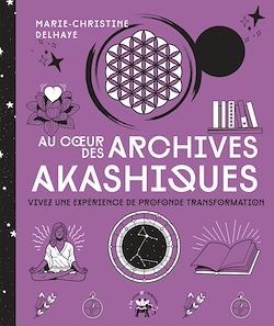 Télécharger le livre :  Au coeur des Archives akashiques