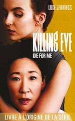 Télécharger le livre :  Killing Eve - Die for me