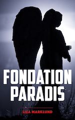 Télécharger le livre :  Fondation Paradis - Une enquête d'Annika Bengtzon