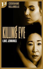 Télécharger le livre :  Killing Eve - Codename Villanelle - Episode 3