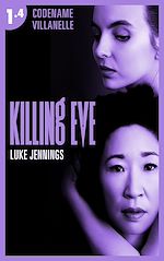 Télécharger le livre :  Killing Eve - Codename Villanelle - Episode 4