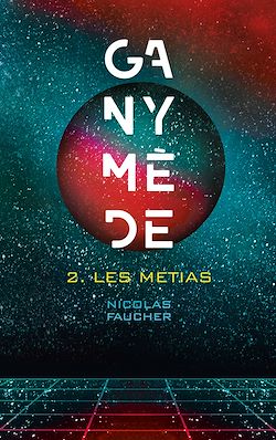 Télécharger le livre :  Ganymède - Tome 2