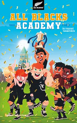 Télécharger le livre :  All Blacks Academy - Tome 3 - Un tournoi inoubliable