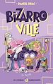Télécharger le livre :  Bizarroville  - Tome 1 - Les licornes fluorescentes