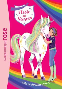 Télécharger le livre :  L'école des Licornes 12 - Isla et Bouton d'Or