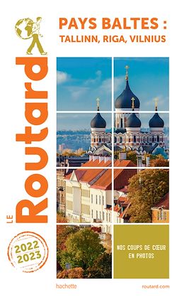 Télécharger le livre :  Guide du Routard Pays baltes : Tallinn, Riga, Vilnuis 2022/23