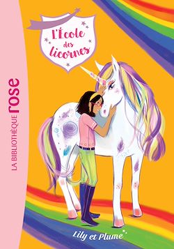 Télécharger le livre :  L'école des Licornes 13 - Lily et Plume