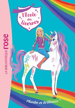 Télécharger le livre :  L'école des Licornes 14 - Phoebe et Brillance