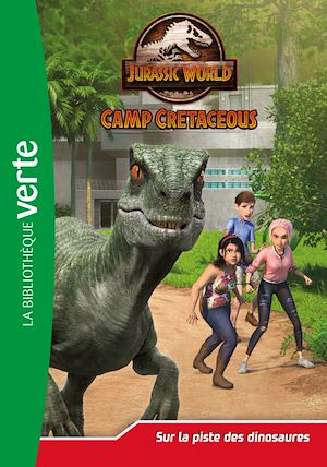 JURASSIC WORLD - T03 - JURASSIC WORLD, LA COLO DU CRETACE 03 - SUR LA PISTE DES DINOSAURES