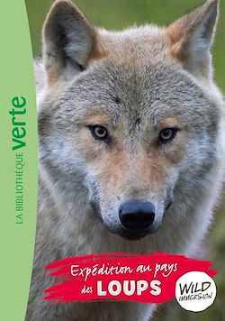 Télécharger le livre :  Wild Immersion 05 - Expédition au pays des loups