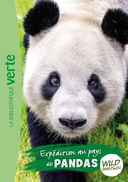 Télécharger le livre :  Wild Immersion 08 - Expédition au pays des pandas