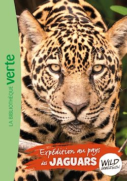 Télécharger le livre :  Wild Immersion 09 - Expédition au pays des jaguars