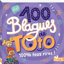 Télécharger le livre :  100 blagues de Toto - 100 % fous rires