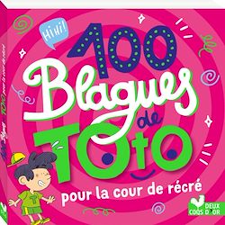Télécharger le livre :  100 blagues de Toto - Cour de récré