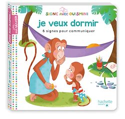 Télécharger le livre :  Signe avec Ouismini - Je veux dormir