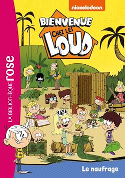 Télécharger le livre :  Bienvenue chez les Loud 27 - Le naufrage