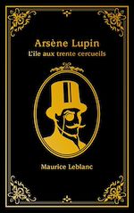 Download this eBook Arsène Lupin - tome 4 - L'île aux trente cercueils