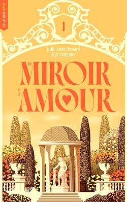 Télécharger le livre :  De Miroir et d'amour - De Miroir tome 1