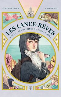 Téléchargez le livre :  Les Lance-Rêves - tome 2 - Les origines de Terra Umbra
