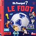 Télécharger le livre :  Dis pourquoi le foot