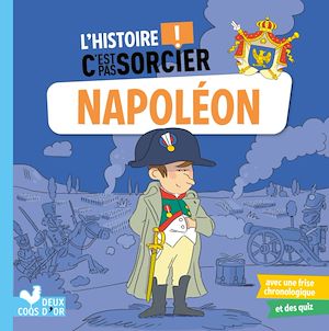 Download the eBook: L'histoire C'est pas sorcier - Napoléon