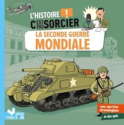 Télécharger le livre :  L'histoire C'est pas sorcier - La Seconde Guerre mondiale