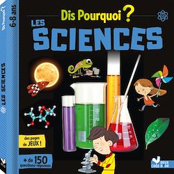 Télécharger le livre :  Dis pourquoi Les sciences