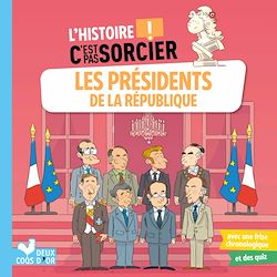 Télécharger le livre :  L'histoire C'est pas sorcier - Les présidents de la République