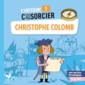 Téléchargez le livre :  L'histoire C'est pas sorcier - Christophe Colomb