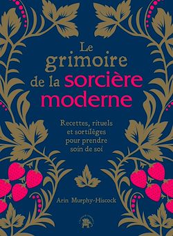 Télécharger le livre :  Le grimoire de la sorcière moderne