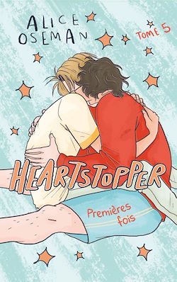 Télécharger le livre :  Heartstopper - Tome 5 - le roman graphique phénomène, adapté sur Netflix