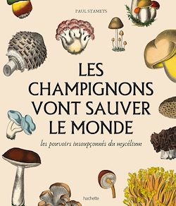 Télécharger le livre :  Les champignons vont sauver le monde