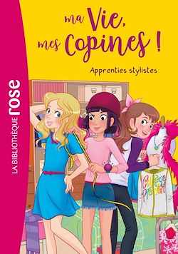 Télécharger le livre :  Ma vie, mes copines 23 - Apprenties stylistes