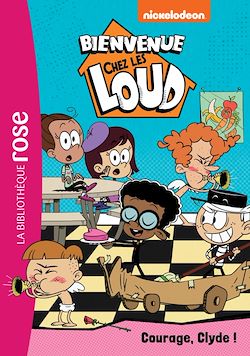 Télécharger le livre :  Bienvenue chez les Loud 31 - Courage, Clyde !