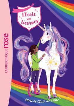 Télécharger le livre :  L'école des Licornes 15 - Zara et Clair de Lune