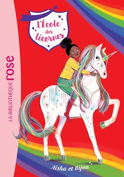 Télécharger le livre :  L'école des Licornes 16 - Aisha et Bijou